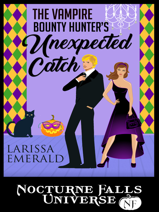 Title details for The Vampire Bounty Hunter's Unexpected Catch by Larissa Emerald - Available